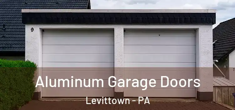  Aluminum Garage Doors Levittown - PA