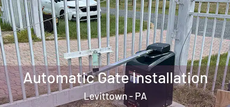 Automatic Gate Installation Levittown - PA