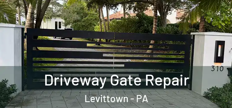 Driveway Gate Repair Levittown - PA