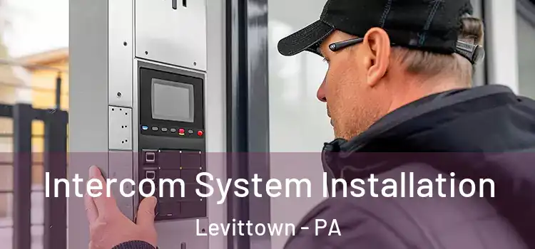 Intercom System Installation Levittown - PA