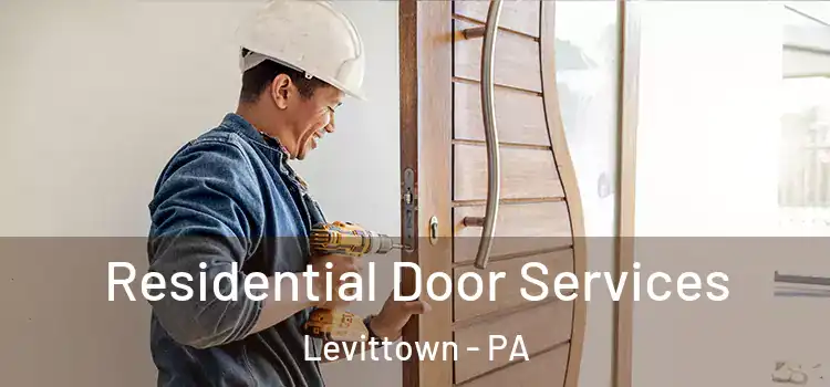 Residential Door Services Levittown - PA
