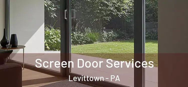 Screen Door Services Levittown - PA