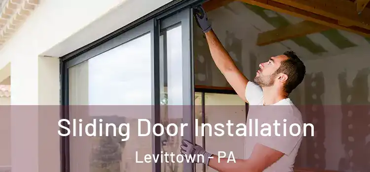Sliding Door Installation Levittown - PA