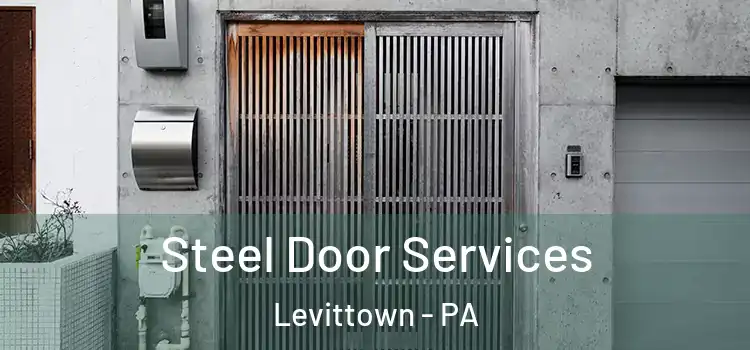 Steel Door Services Levittown - PA